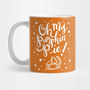 Oh My Pumpkin Pie with Pumpkin Spice Flakes Mug